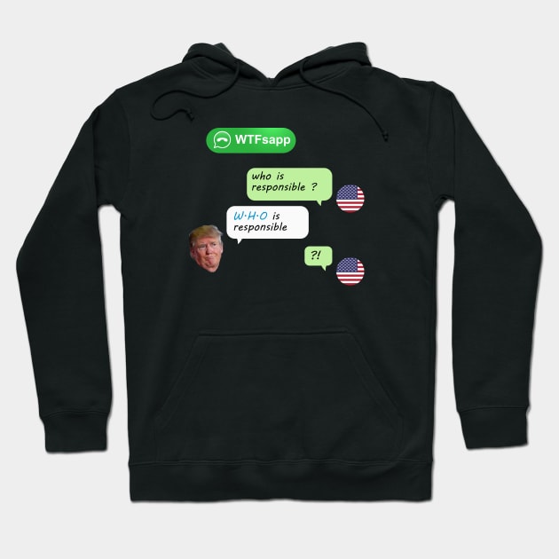 Trump and America on Whatsapp Hoodie by wisecolor